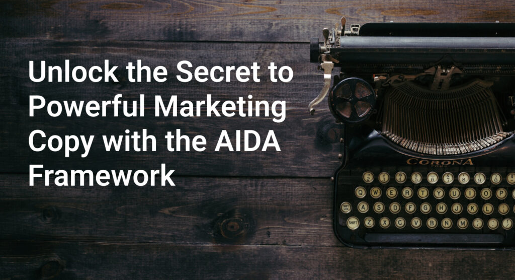 B2B Copy Marketing - the AIDA Framework